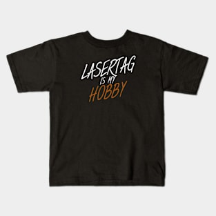 Lasertag is my hobby Kids T-Shirt